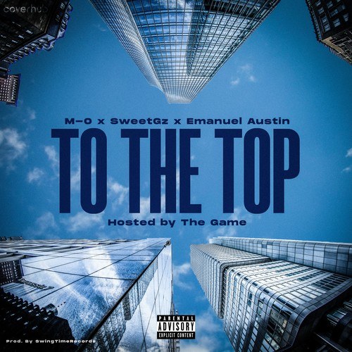 M-O, SweetGz, Emanuel Austin-To the Top