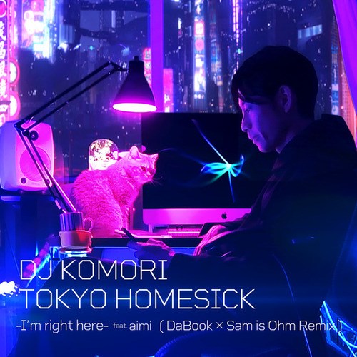 TOKYO HOMESICK -I’m right here- (DaBook × Sam is Ohm Remix)