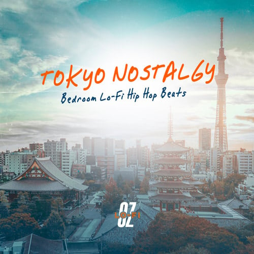 Tokyo Nostalgy - Bedroom Lo-Fi Hip Hop Beats