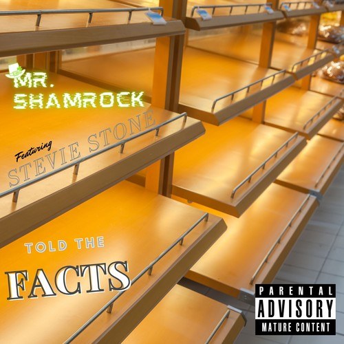 MR. Shamrock, Stevie Stone-Told the Facts