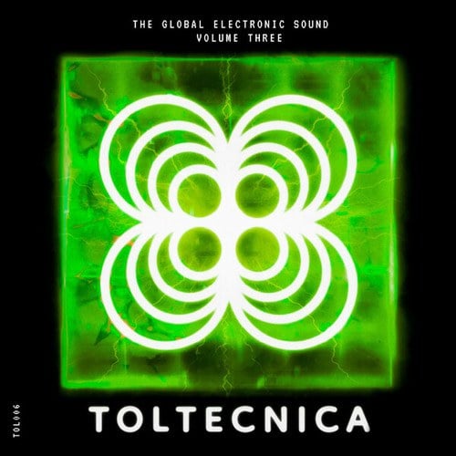 Various Artists-Toltecnica: The Global Electronic Sound, Vol. 3