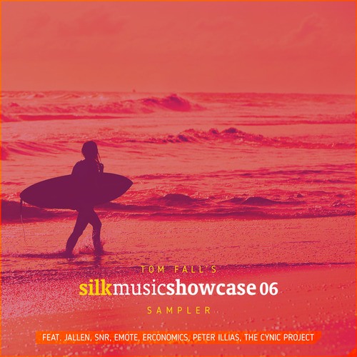Jallen, SNR, Emote, Erconomics, Peter Illias, The Cynic Project-Tom Fall's Silk Music Showcase 06 Sampler