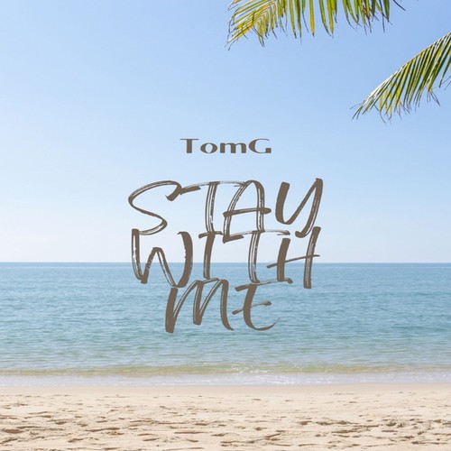 TomGofficial-TomG - stay with me