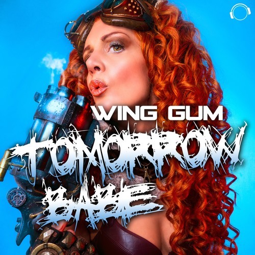 Wing Gum-Tomorrow Babe