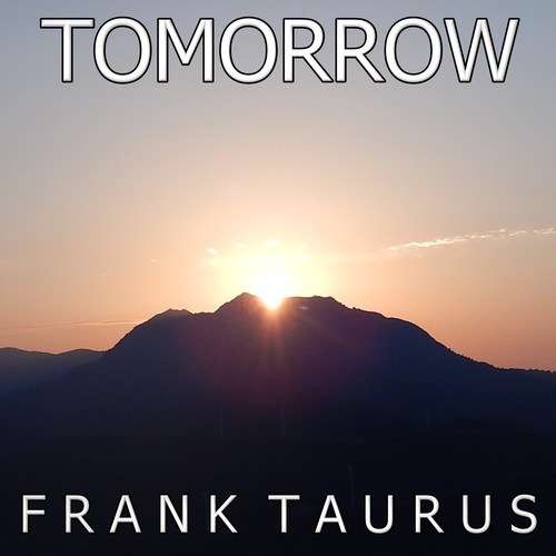Frank Taurus-Tomorrow