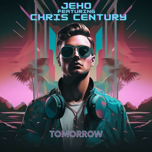 Chris Century, Jeho-Tomorrow