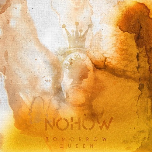 Nohow-Tomorrow Queen (Original Mix)