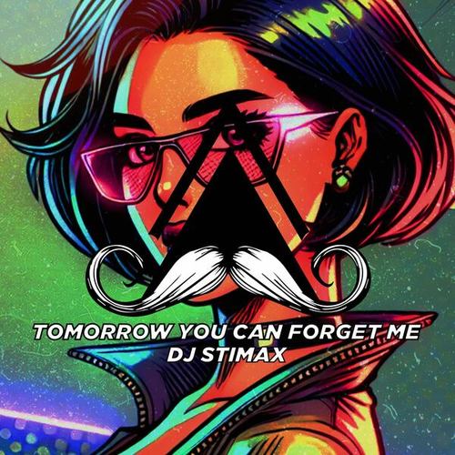 DJ Stimax-Tomorrow You Can Forget Me