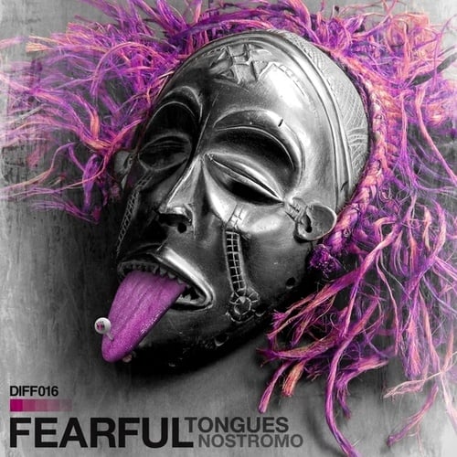 Fearful-Tongues / Nostromo