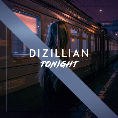 Dizillian-Tonight
