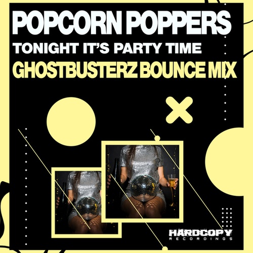 Popcorn Poppers, Ghostbusterz-Tonight It's Party Time (Ghostbusterz Bounce Mix)
