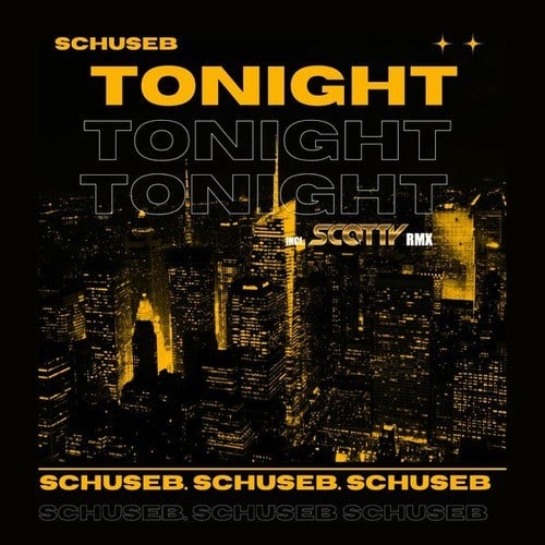 SchuseB, Scotty-Tonight