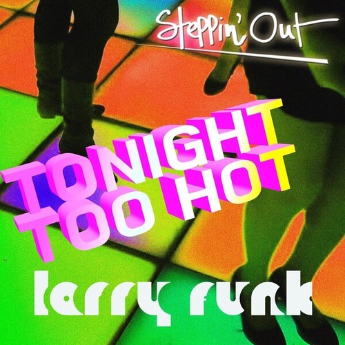 Larry Funk-Tonight Too Hot