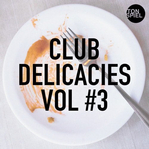 Various Artists-TONSPIEL - Club Delicacies, Vol. #3