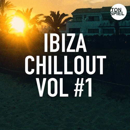 Various Artists-TONSPIEL Ibiza Chillout, Vol. #1
