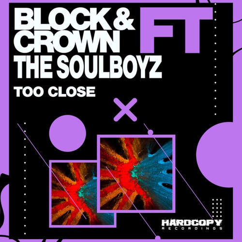 Block & Crown, THE SOULBOYZ-Too Close
