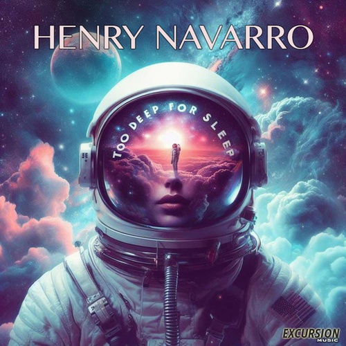 Henry Navarro-Too Deep For Sleep