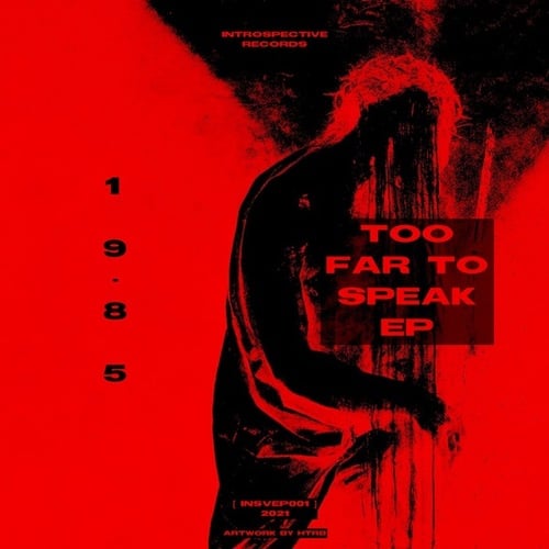 19.85-Too Far To Speak EP