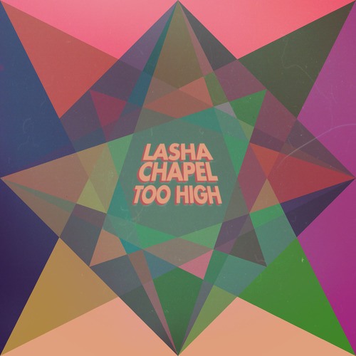 Lasha Chapel-Too High