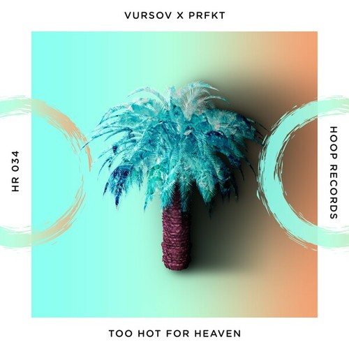 Vursov, PRFKT-Too Hot for Heaven