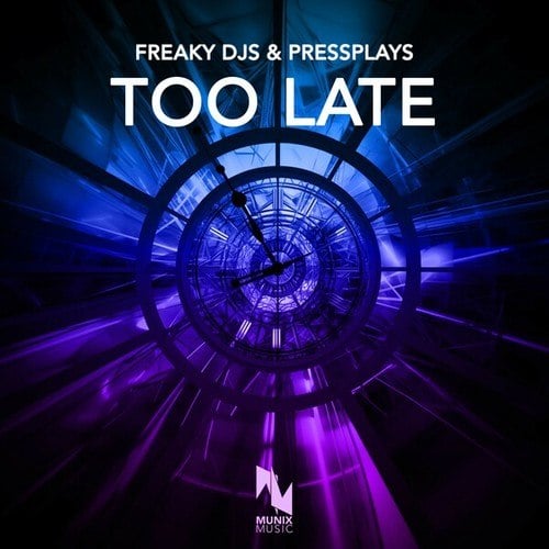 Freaky DJs, Pressplays-Too Late