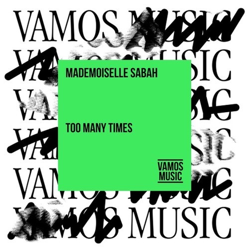 Mademoiselle Sabah-Too Many Times