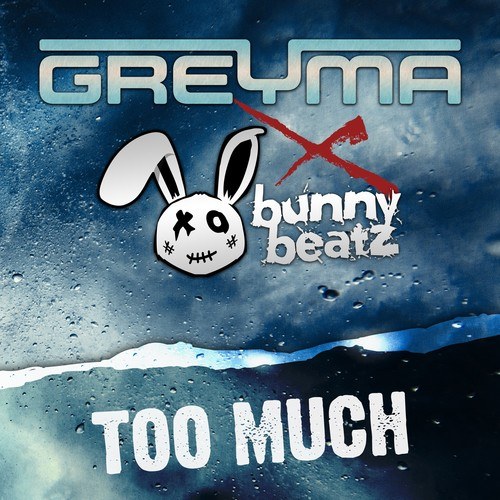 GREYMA, Bunny Beatz, Amfree-Too Much (Amfree Remix)