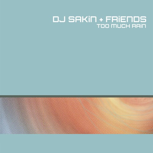 DJ Sakin & Friends-Too Much Rain