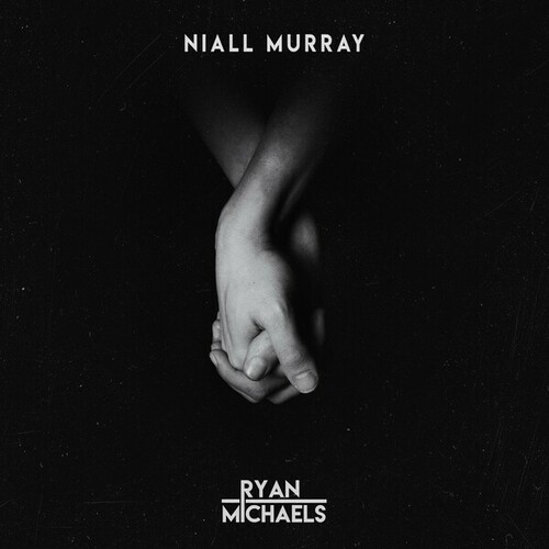 Ryan Michaels, Niall Murray-Took My Soul