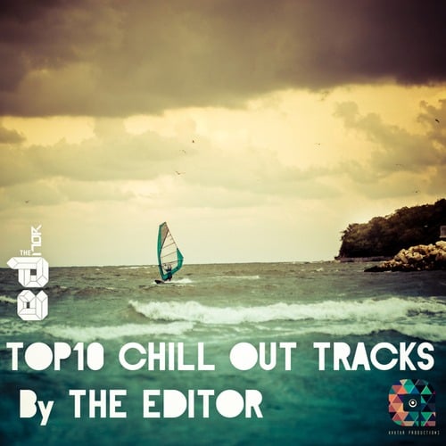 The Editor-Top 10 Chill Out Tracks By The Editor