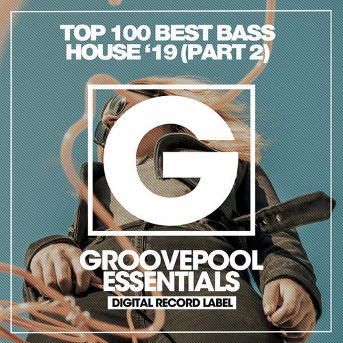 Top 100 Best Bass House '19 (Part 2)