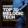 Top 30 Melodic Tech House Spring '21