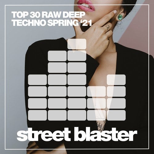Various Artists-Top 30 Raw Deep Techno Spring '21