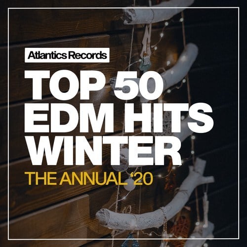 Various Artists-Top 50 EDM Hits Winter '20