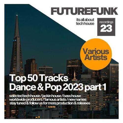 Various Artists-Top 50 Tracks Dance & Pop 2023 part 1