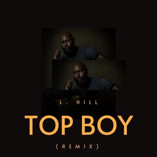 L. Hill, Versechange-Top Boy (Remix)