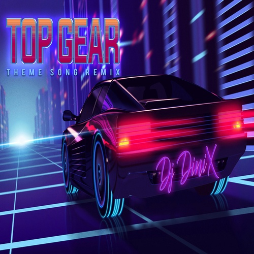 Dj DiniX-Top Gear New