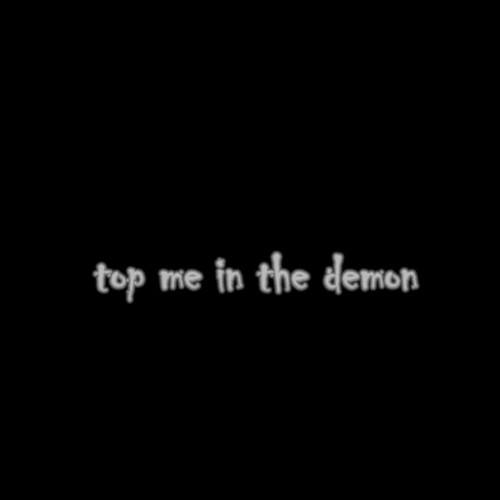 Top Me in the Demon