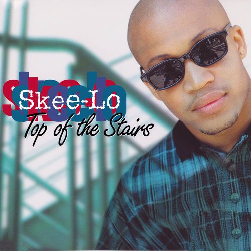 Skee-Lo-Top Of The Stairs