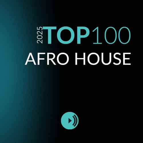 Top 100 Afro House - 2025 - Music Worx
