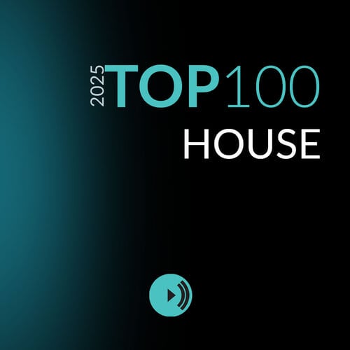 Top 100 House - 2025 - Music Worx