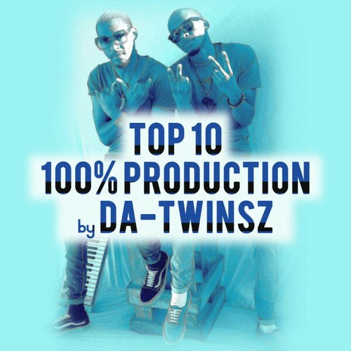 TOP10 100% PRODUCTION  MIXTAPE