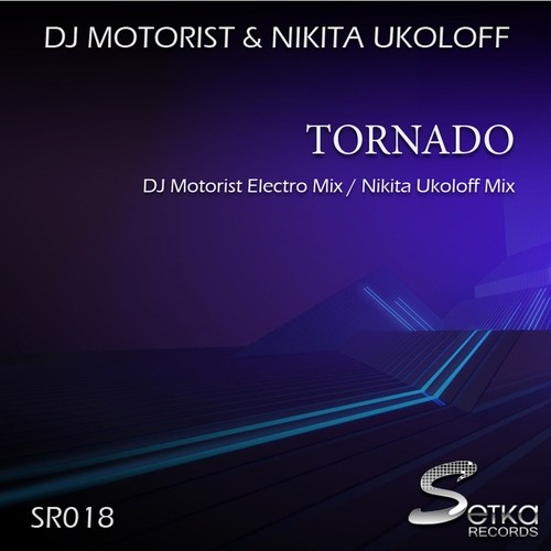 DJ Motorist, Nikita Ukoloff-Tornado