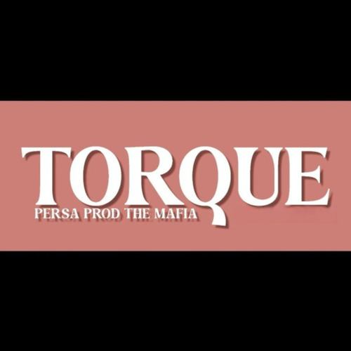 Prod. The Mafia, PERSA-TORQUE