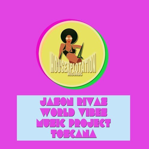 Jason Rivas, World Vibes Music Project-Toscana