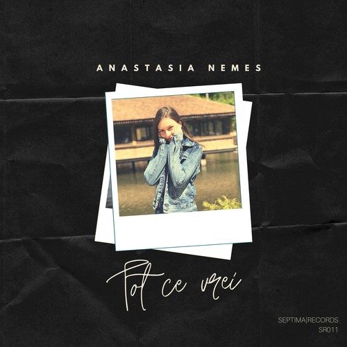Anastasia Nemes-Tot Ce Vrei