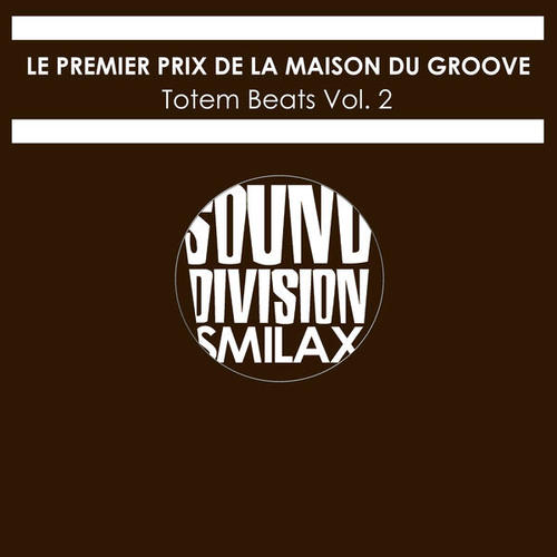 Le Premier Prix De La Maison Du Groove-Totem Beats Vol. 2