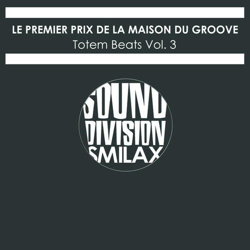 Le Premier Prix De La Maison Du Groove-Totem Beats Vol. 3