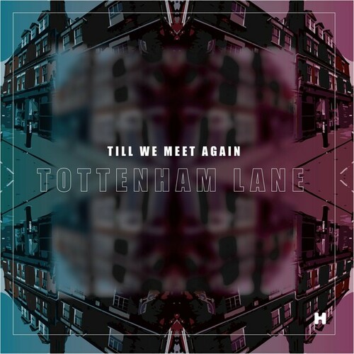 Till We Meet Again-Tottenham Lane