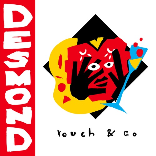 Desmond-Touch & Go
